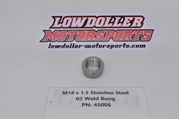 M18 X 1.5 STAINLESS STEEL o2 weld bung PN:45006
