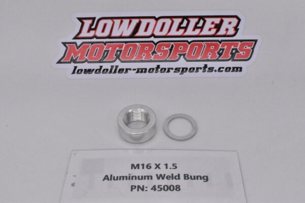 M16 x 1.5 Aluminum Weld Bung PN:45008